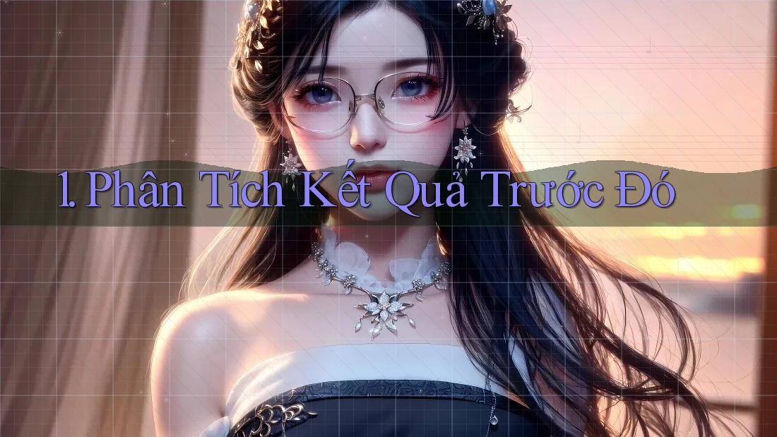 1. Phân Tích Kết Quả Trước Đó