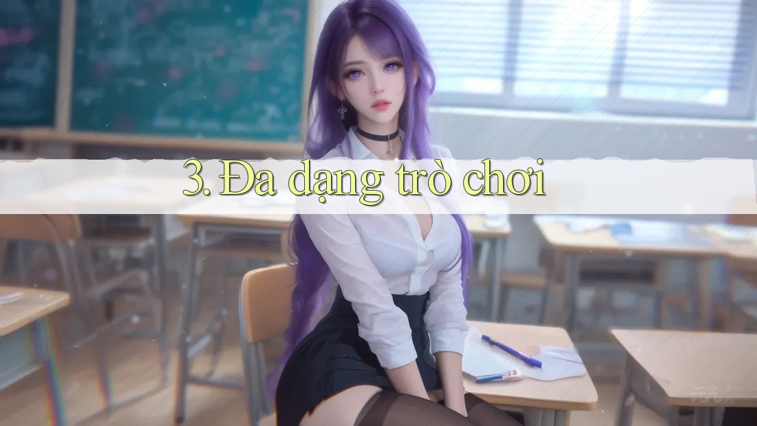 3. Đa Dạng Trò Chơi