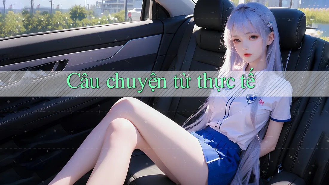Câu chuyện từ thực tế