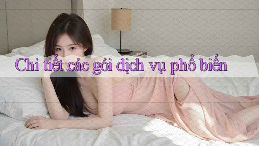 Chi tiết các gói dịch vụ phổ biến