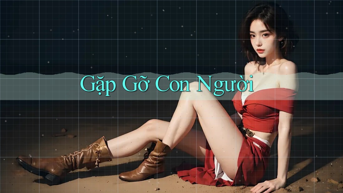 Gặp Gỡ Con Người