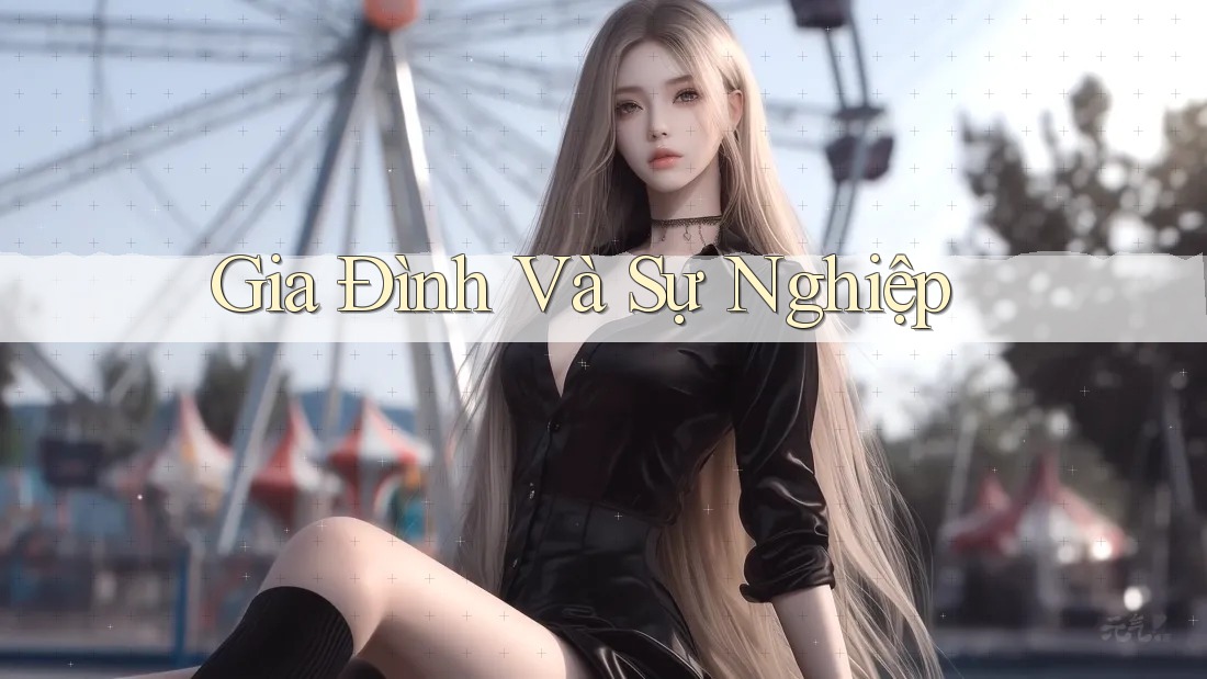 Gia Đình Và Sự Nghiệp Gia Đình Và Sự Nghiệp