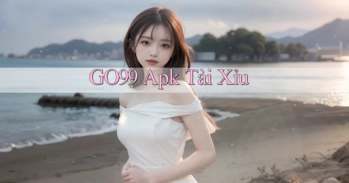 go99 apk tài xỉu