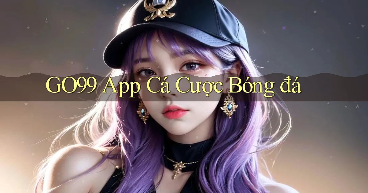 go99 app cá cược bóng đá