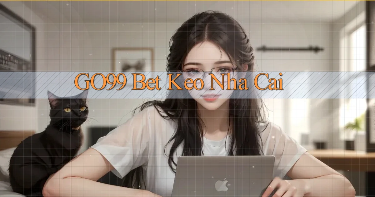 go99 bet keo nha cai