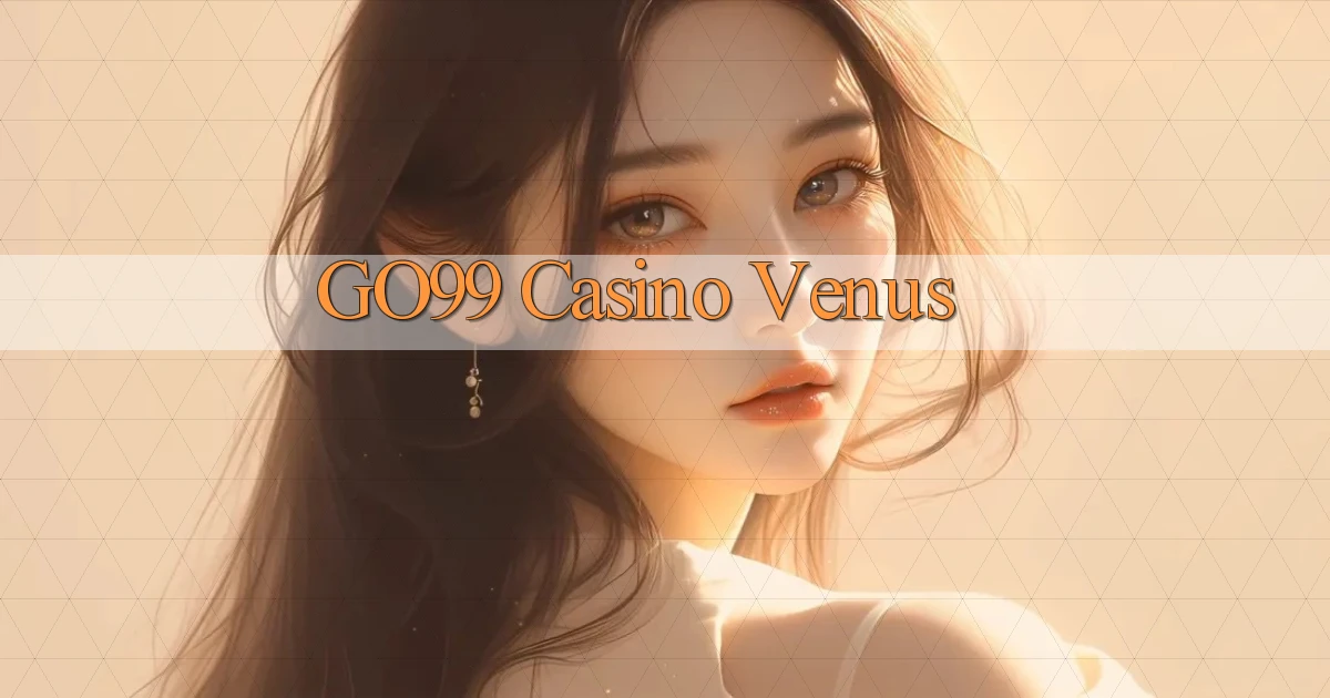 go99 casino venus