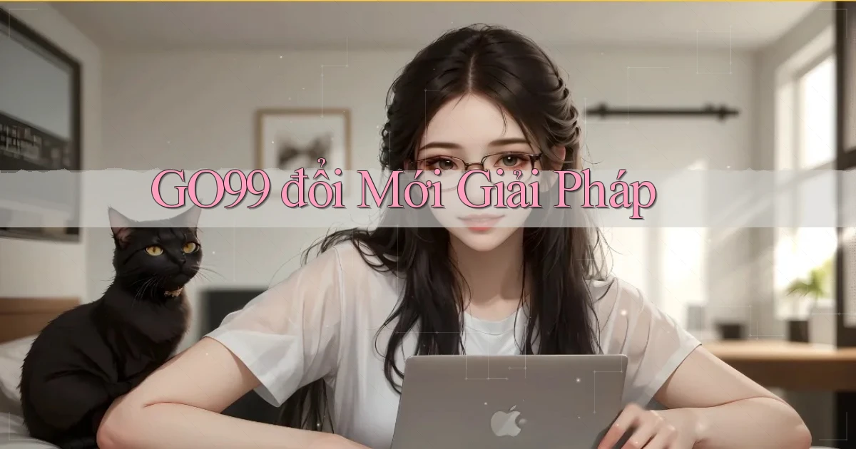 go99  đổi mới giải pháp