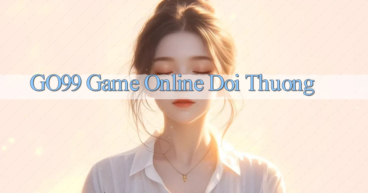 go99  game online doi thuong