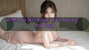 go99  Xổ số online đổi thưởng an toàn