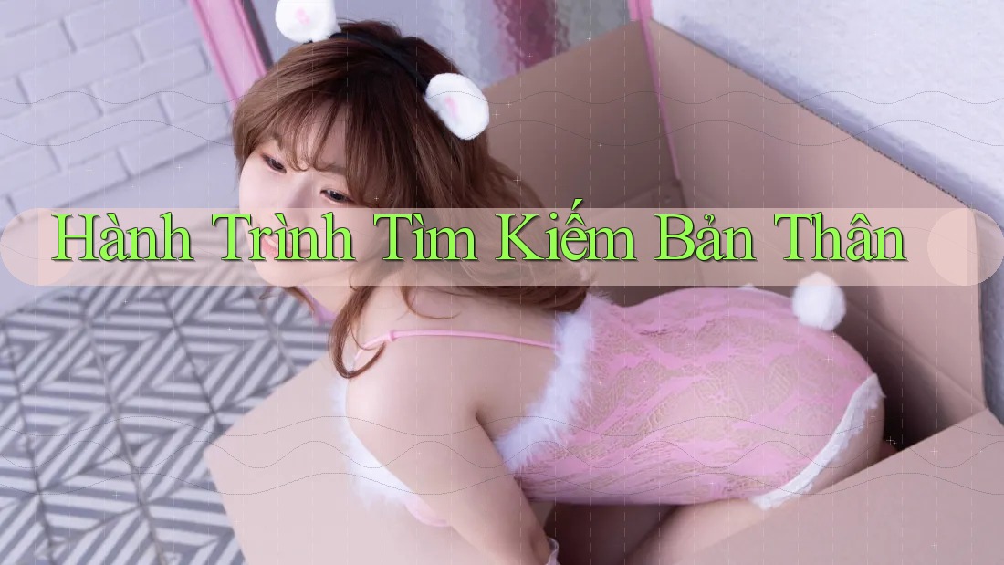 Hành trình tìm kiếm bản thân