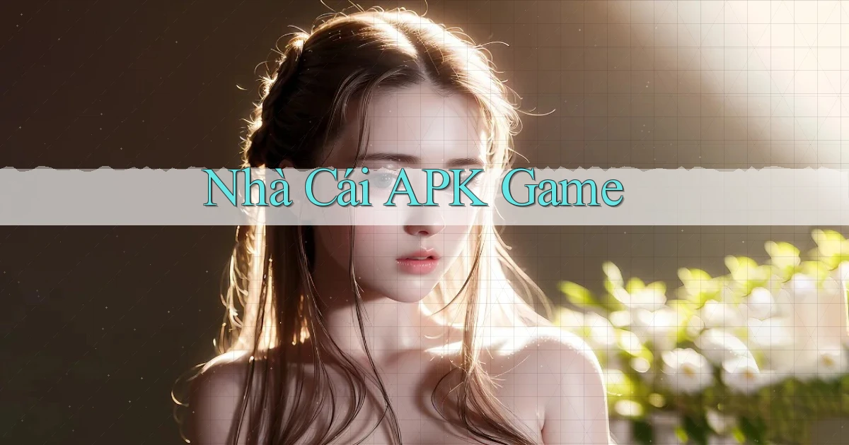 nhà cái APK game