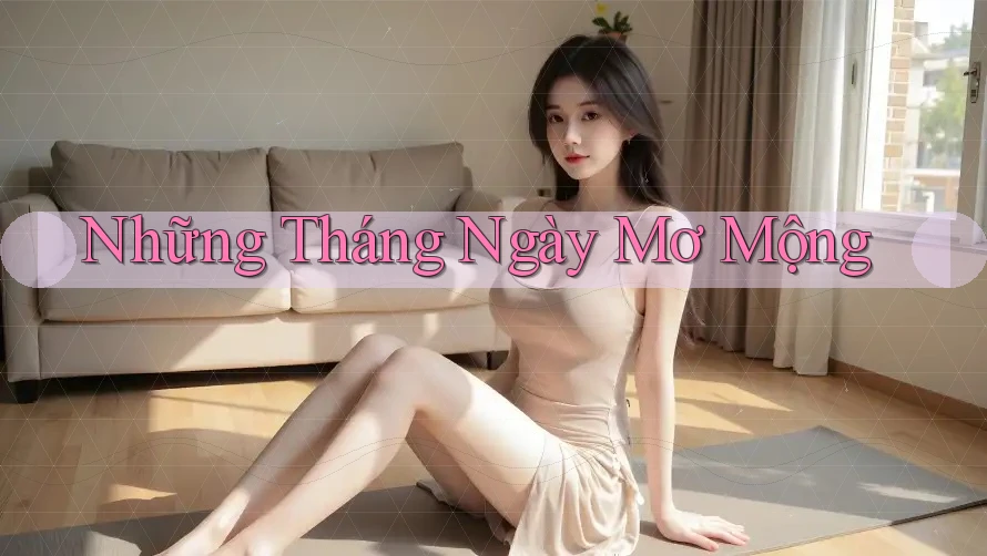 Những Tháng Ngày Mơ Mộng