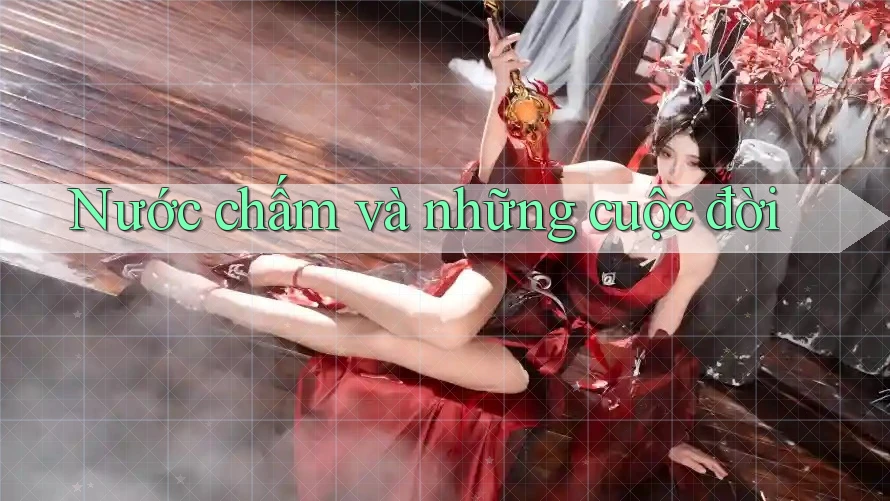 Nước chấm và những cuộc đời Nước chấm và những cuộc đời