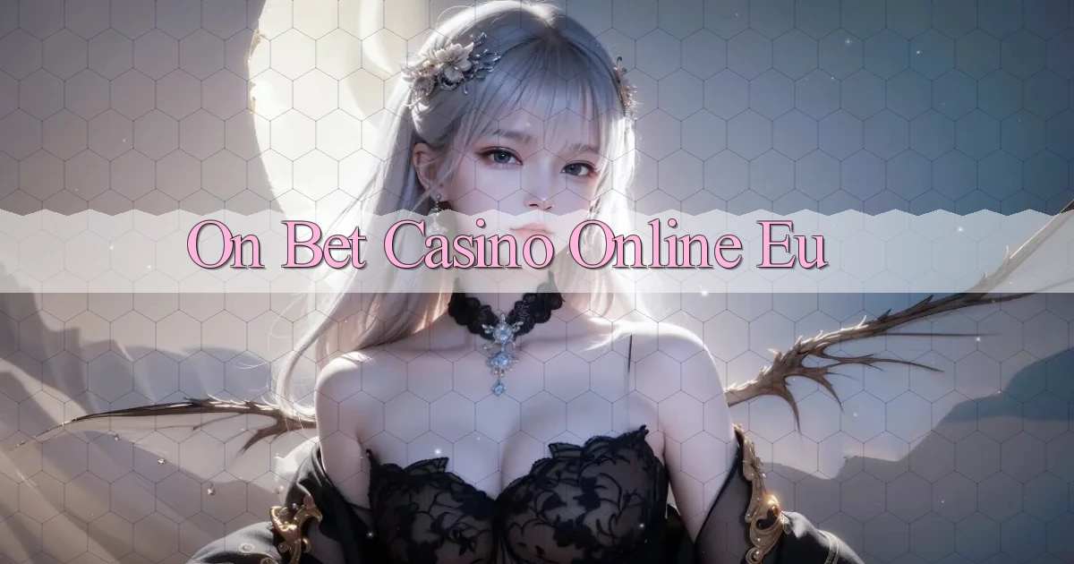 on bet casino online eu