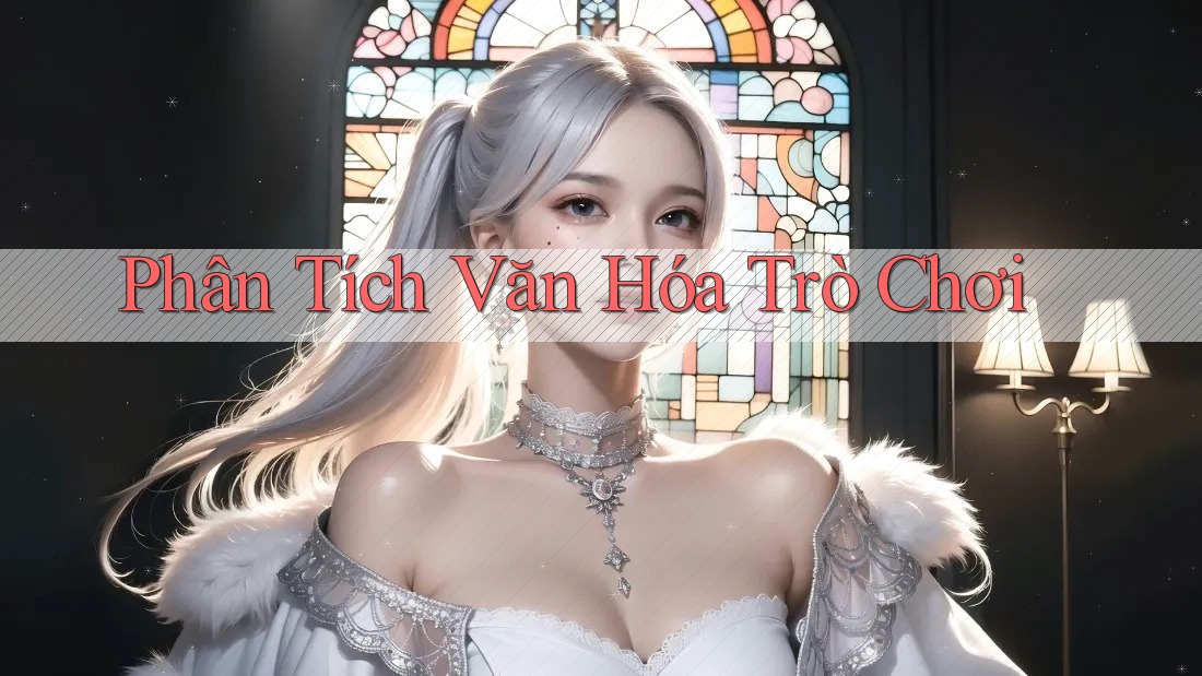 Phân Tích Văn Hóa Trò Chơi