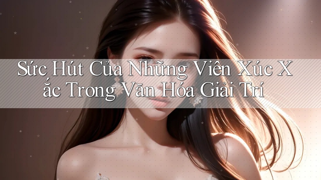 Sức Hút Của Những Viên Xúc Xắc Trong Văn Hóa Giải Trí Sức Hút Của Những Viên Xúc Xắc Trong Văn Hóa Giải Trí