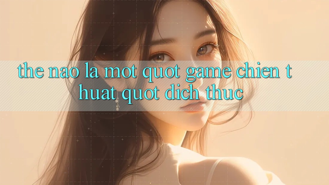 Thế Nào Là Một " Game Chiến Thuật" Đích Thực?