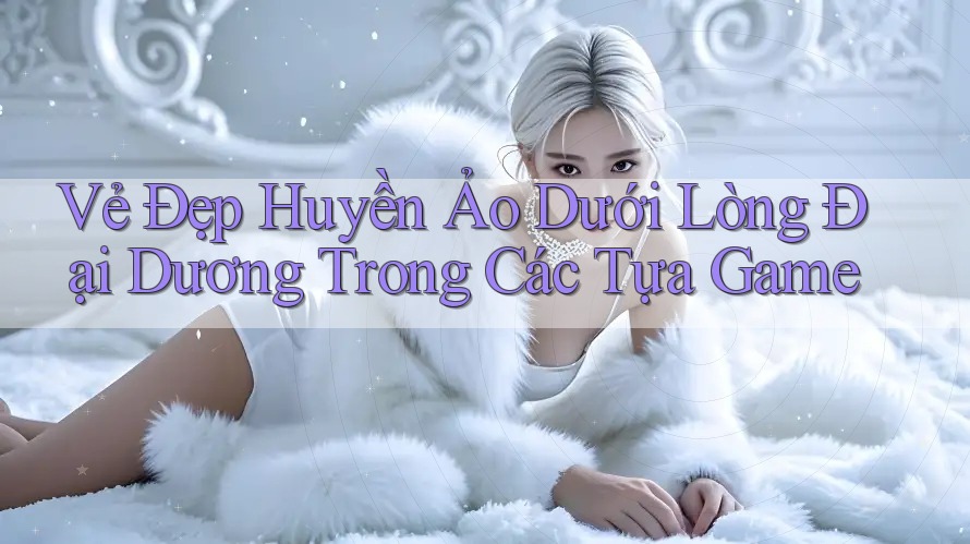 Vẻ Đẹp Huyền Ảo Dưới Lòng Đại Dương Trong Các Tựa Game Vẻ Đẹp Huyền Ảo Dưới Lòng Đại Dương Trong Các Tựa Game
